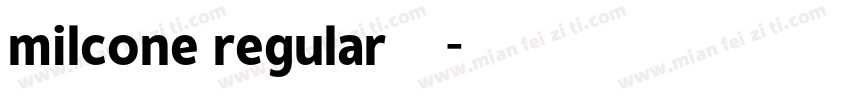 milcone regular字体字体转换